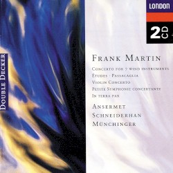 Concerto for 7 Wind Instruments / Études / Passagaglia / Violin Concerto / Petite Symphonie Concertante / In Terra Pax