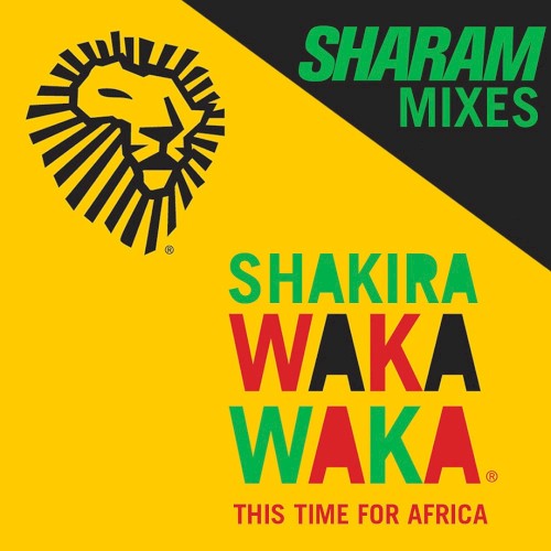 Waka Waka (This Time For Africa) (Sharam Mixes)