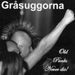 Old Punks Never Die!