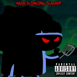 Hash Slinging Slasher