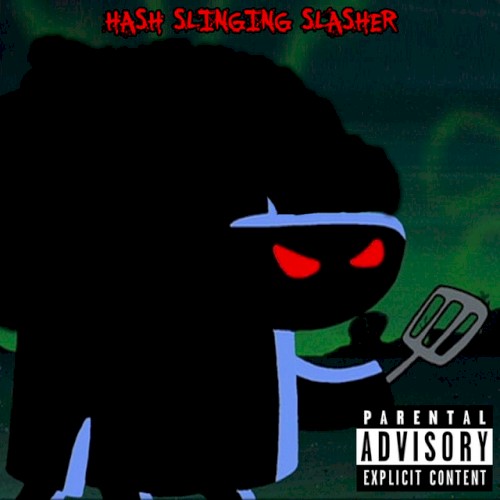 Hash Slinging Slasher