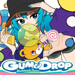 GUM & DROP