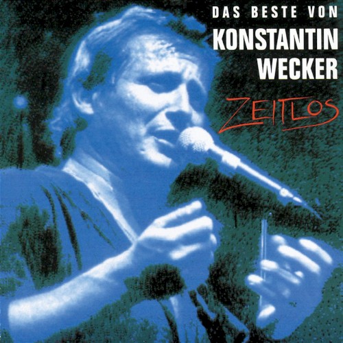 Das Beste von Konstantin Wecker: Zeitlos