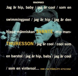 Jag är hip, baby...