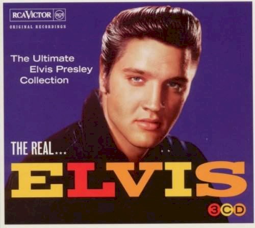 The Real… Elvis: The Ultimate Elvis Presley Collection