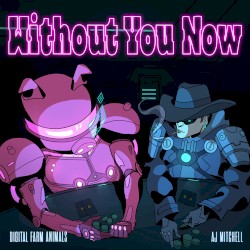 Without You Now