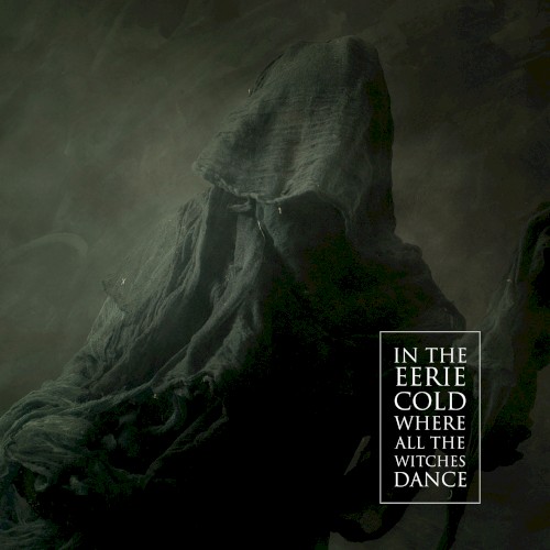 In the Eerie Cold Where All the Witches Dance