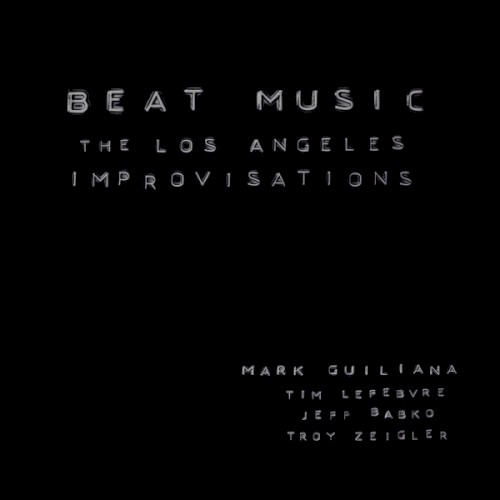 Beat Music: the Los Angeles Improvisations
