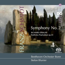 Schmidt: Symphony no. 2 / Strauss: Festliches Praeludium, op. 61