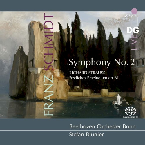 Schmidt: Symphony no. 2 / Strauss: Festliches Praeludium, op. 61
