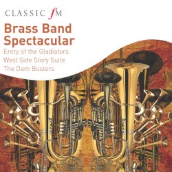 Classic FM: Brass Band Spectacular