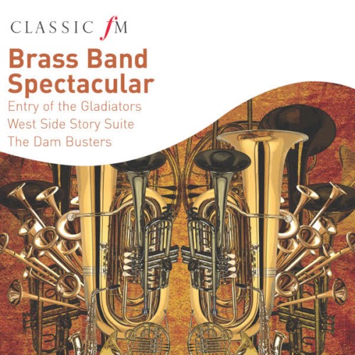 Classic FM: Brass Band Spectacular