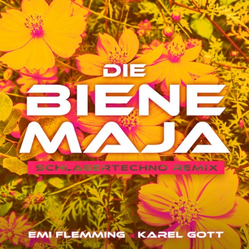 Die Biene Maja (Emi Flemming SCHLAGERTECHNO remix)