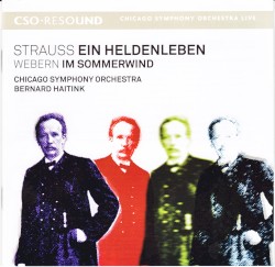 Strauss: Ein Heldenleben / Webern: Im Sommerwind