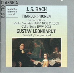 Transcriptions: Violin Sonatas, BWV 1001 & 1005 / Cello Suite, BWV 1012