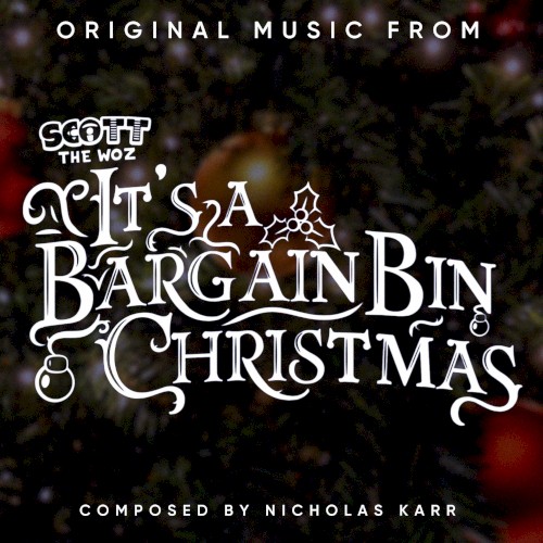It’s a Bargain Bin Christmas (Scott the Woz) [Original Soundtrack]