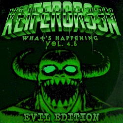 What's Happening Vol 4.5 EVIL EDITION