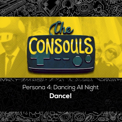 Dance! (From “Persona 4: Dancing All Night”)