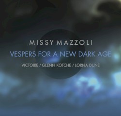 Vespers for a New Dark Age