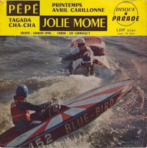 Pépé / Jolie môme / Printemps, avril carillonne / Tagada cha cha