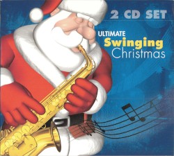 Ultimate Swinging Christmas