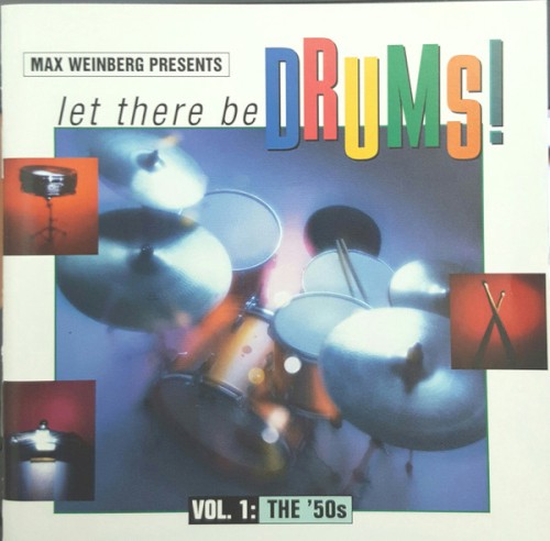 Max Weinberg Presents Let There Be Drums! Vol. 1: The '50s