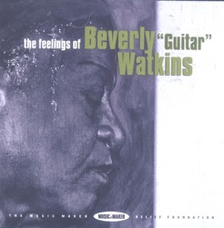 The Feelings of Beverly “Guitar” Watkins
