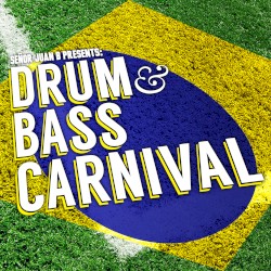 Senor Juan B Presents: Drum & Bass Carnival