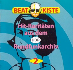 Beatkiste: Hit-Raritäten aus dem DDR-Rundfunkarchiv, Vol. 2