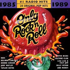 Only Rock 'n' Roll 1985-1989 #1 Radio Hits