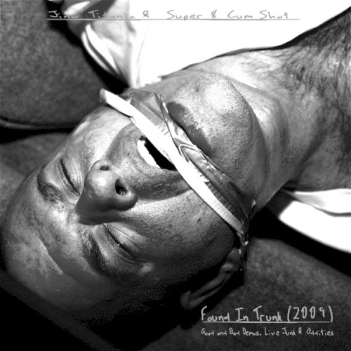 Found In Trunk (2009) - Good and Bad Demos, Live Junk & Oddities