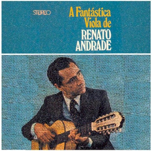 A fantástica viola de Renato Andrade