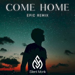 Come Home (epic remix)
