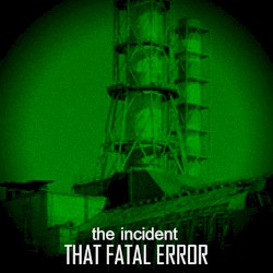 The Incident
