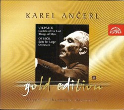 Vycpálek: Cantata of the Last Things of Man / Ostrčil: Suite for Large Orchestra