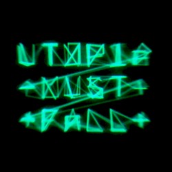 Utopia Must Fall