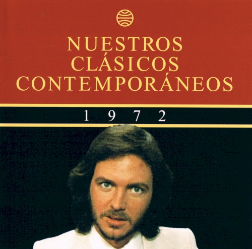 Nuestros clásicos contemporáneos (1972): Julio Iglesias conquista Europa
