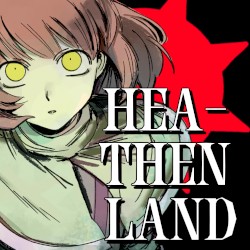 HEATHEN LAND