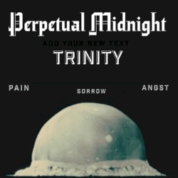 Trinity: Songs of Pain, Sorrow, & Angst