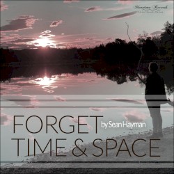Forget Time & Space