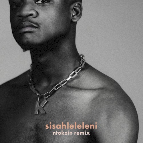 sisahleleleni (Ntokzin remix)