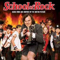 School of Rock: Music From and Inspired by the Motion Picture