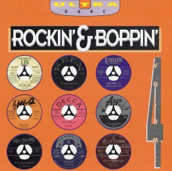 Ultra Rare Rockin’ & Boppin’, Volume 4