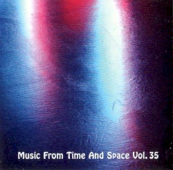 Music From Time and Space, Vol. 35