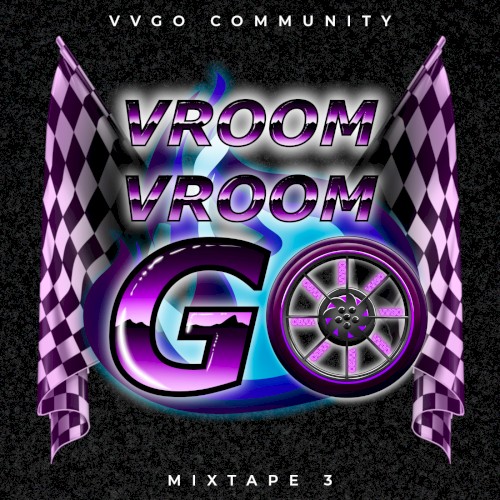 Vroom Vroom Go Mixtape 2022