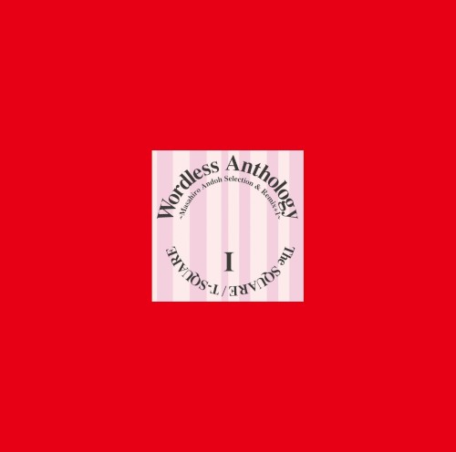 Wordless Anthology I: Masahiro Andoh Selection & Remix + 1