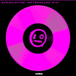 Annihilation (afterhours mix)