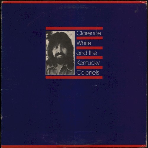 Clarence White and the Kentucky Colonels
