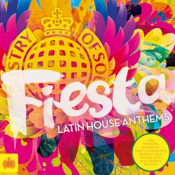 Fiesta: Latin House Anthems