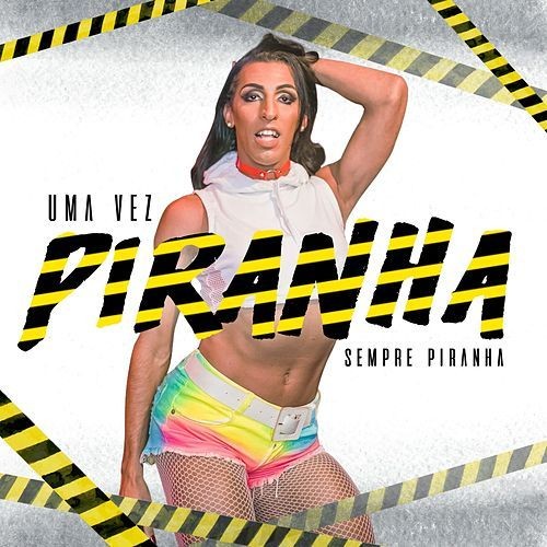 Uma vez piranha, sempre piranha